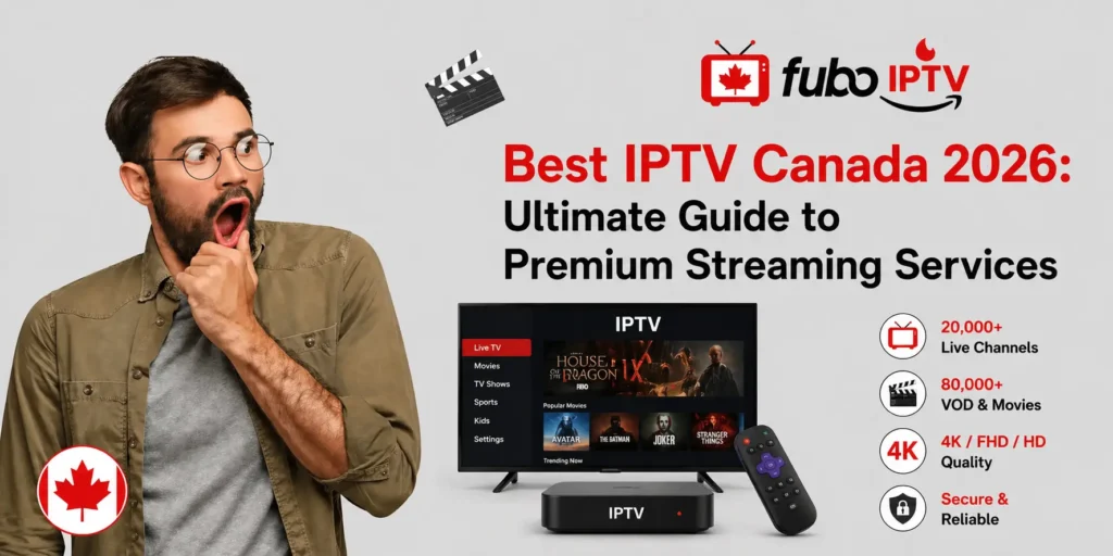 best iptv canada 2026 premium streaming services guide