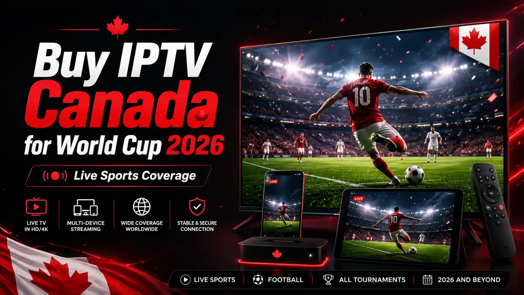 Buy IPTV Canada for World Cup 2026 Live Sports Coverage