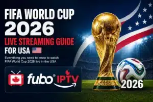 FIFA World Cup 2026 Live Streaming Guide for USA with Fubo IPTV logo, World Cup trophy, football stadium and USA theme background